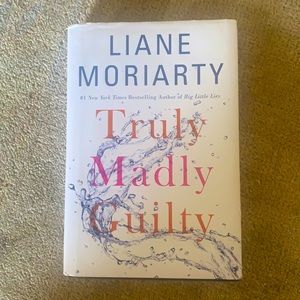 Truly Madly Guilty by Liane Moriarty Hardcover